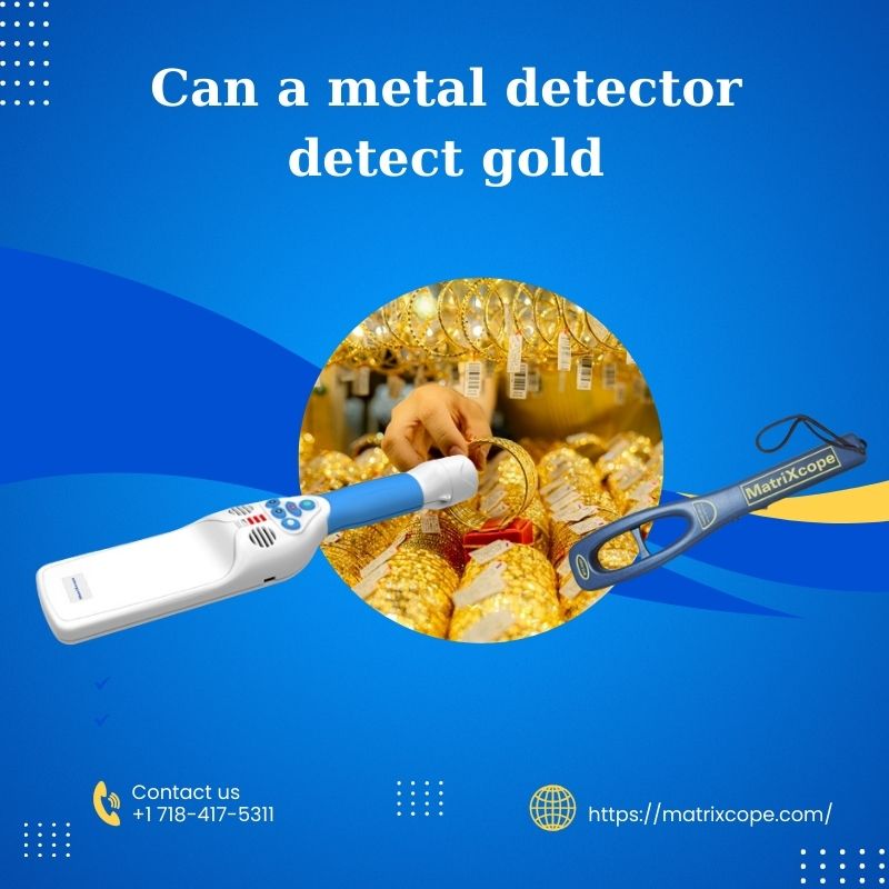 Can a metal detector detect gold Can a metal detector detect gold