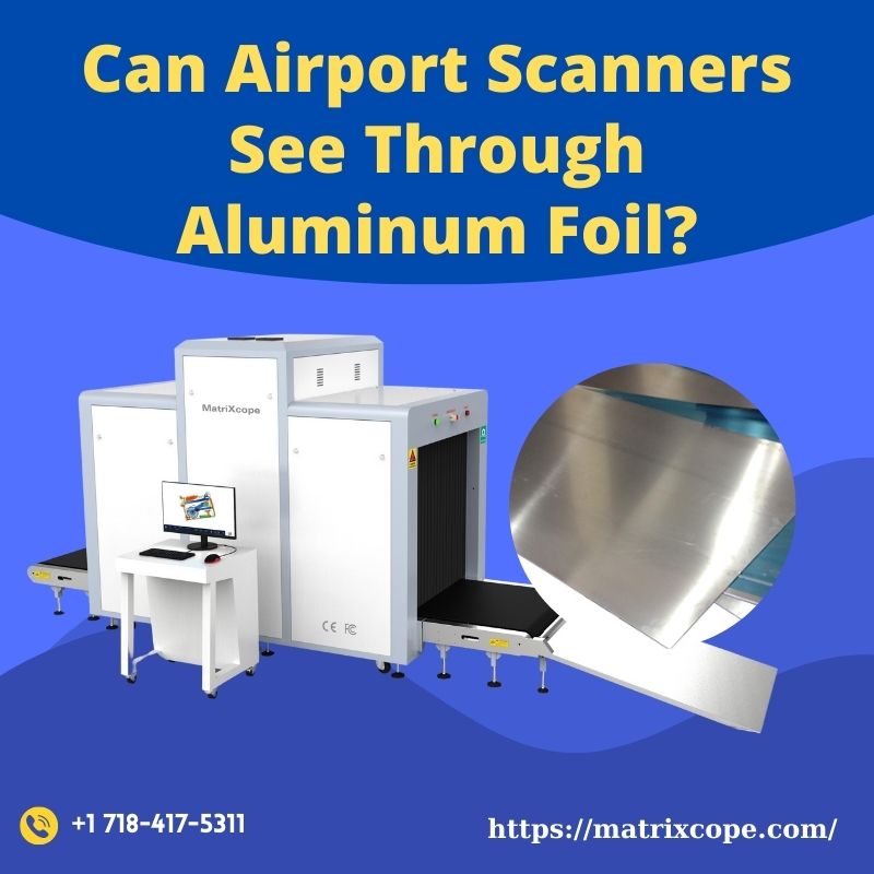 Can Airport Scanners See Through Aluminum Foil? Can Airport Scanners See Through Aluminum Foil?